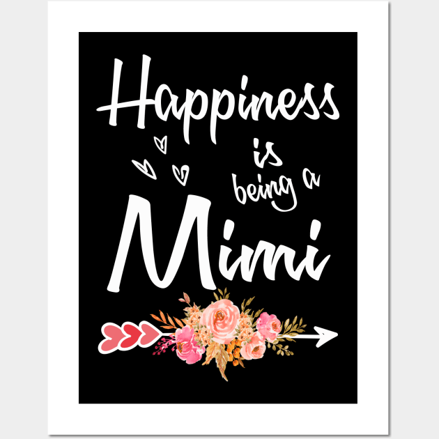 mothers day happiness is being a mimi Wall Art by Bagshaw Gravity